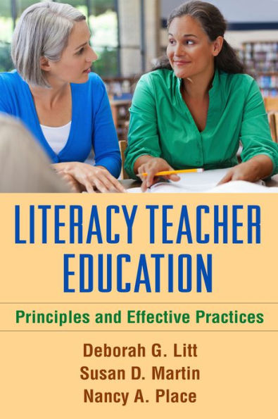 Literacy Teacher Education: Principles and Effective Practices
