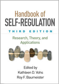 Handbook of Self-Regulation, Third Edition: Research, Theory, and Applications