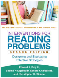 Title: Interventions for Reading Problems: Designing and Evaluating Effective Strategies, Author: Edward J. Daly III PhD