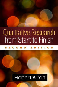 Title: Qualitative Research from Start to Finish, Author: Robert K. Yin PhD