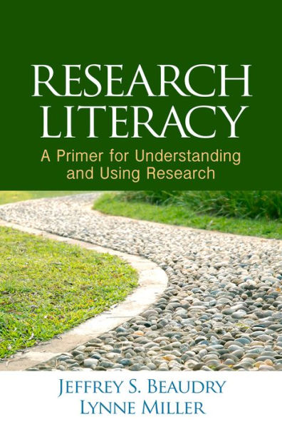 Research Literacy: A Primer for Understanding and Using Research