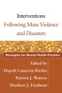 Interventions Following Mass Violence and Disasters: Strategies for Mental Health Practice