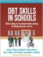 DBT Skills in Schools: Skills Training for Emotional Problem Solving for Adolescents (DBT STEPS-A)