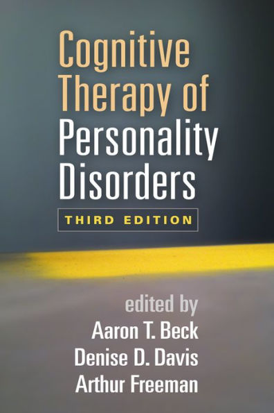 Cognitive Therapy of Personality Disorders / Edition 3