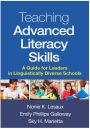 Teaching Advanced Literacy Skills: A Guide for Leaders in Linguistically Diverse Schools