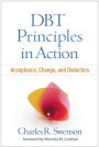 DBT Principles in Action: Acceptance, Change, and Dialectics