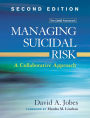 Managing Suicidal Risk, Second Edition: A Collaborative Approach