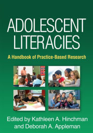 Title: Adolescent Literacies: A Handbook of Practice-Based Research, Author: Kathleen A. Hinchman PhD
