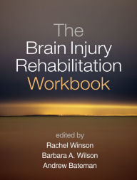 Title: The Brain Injury Rehabilitation Workbook, Author: Rachel Winson MA