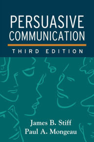 Title: Persuasive Communication, Author: James B. Stiff PhD