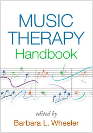 Title: Music Therapy Handbook, Author: Barbara L. Wheeler PhD