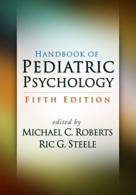 Title: Handbook of Pediatric Psychology, Author: Michael C. Roberts PhD