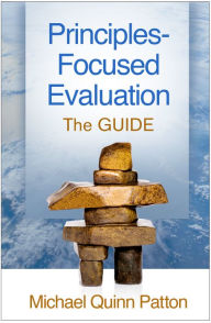 Title: Principles-Focused Evaluation: The GUIDE, Author: Michael Quinn Patton PhD