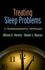 Treating Sleep Problems: A Transdiagnostic Approach