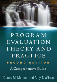 Title: Program Evaluation Theory and Practice: A Comprehensive Guide, Author: Donna M. Mertens PhD