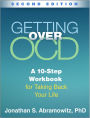 Getting Over OCD: A 10-Step Workbook for Taking Back Your Life