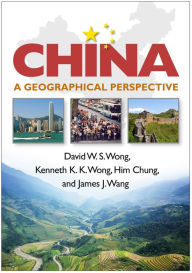 Title: China: A Geographical Perspective, Author: David W. S. Wong PhD