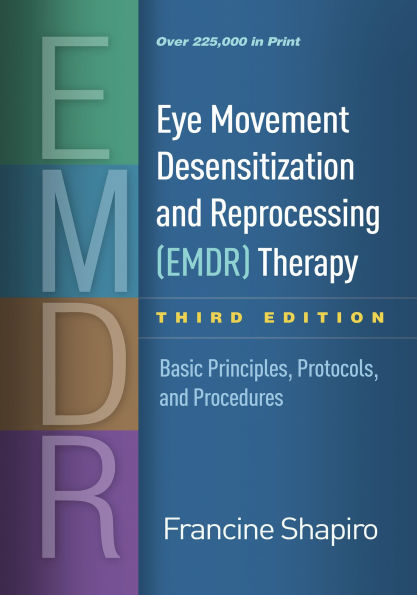 Eye Movement Desensitization and Reprocessing (EMDR) Therapy: Basic Principles, Protocols, and Procedures