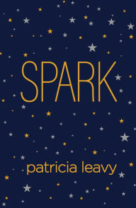 Title: Spark, Author: Patricia Leavy PhD