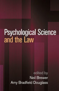 Title: Psychological Science and the Law, Author: Neil Brewer PhD