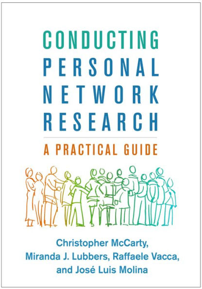 Conducting Personal Network Research: A Practical Guide