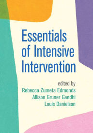 Title: Essentials of Intensive Intervention, Author: Rebecca Zumeta Edmonds PhD