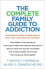 The Complete Family Guide to Addiction: Everything You Need to Know Now to Help Your Loved One and Yourself