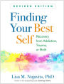 Finding Your Best Self: Recovery from Addiction, Trauma, or Both