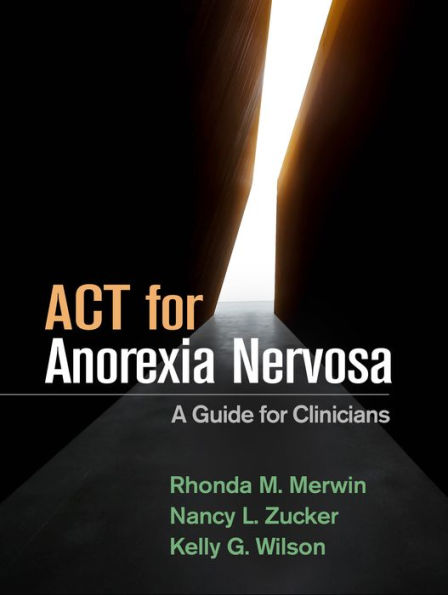 ACT for Anorexia Nervosa: A Guide Clinicians