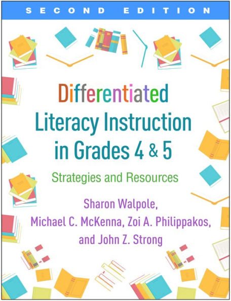 Differentiated Literacy Instruction Grades 4 and 5: Strategies Resources