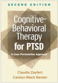 Free book to download to ipod Cognitive-Behavioral Therapy for PTSD, Second Edition: A Case Formulation Approach 9781462541171 by Claudia Zayfert PhD, Carolyn Black Becker PhD, ABPP RTF CHM PDF English version