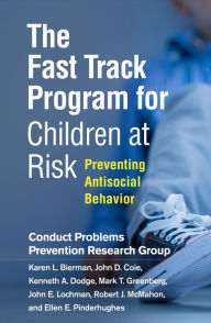 Title: The Fast Track Program for Children at Risk: Preventing Antisocial Behavior, Author: Conduct Problems Prevention Research Group