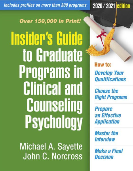 Insider's Guide to Graduate Programs in Clinical and Counseling Psychology: 2020/2021 Edition