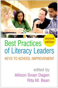 Title: Best Practices of Literacy Leaders: Keys to School Improvement, Author: Allison Swan Dagen PhD