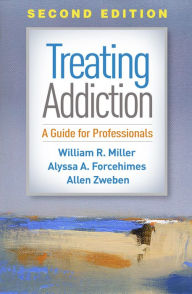 Title: Treating Addiction: A Guide for Professionals, Author: William R. Miller PhD