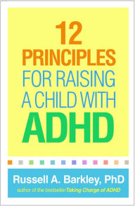 Free downloading pdf books 12 Principles for Raising a Child with ADHD 9781462542550