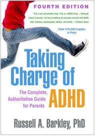 Free books download audible Taking Charge of ADHD, Fourth Edition: The Complete, Authoritative Guide for Parents English version by Russell A. Barkley PhD, ABPP, ABCN