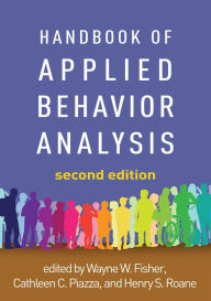 Title: Handbook of Applied Behavior Analysis, Author: Wayne W. Fisher PhD