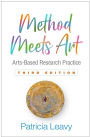 Method Meets Art: Arts-Based Research Practice