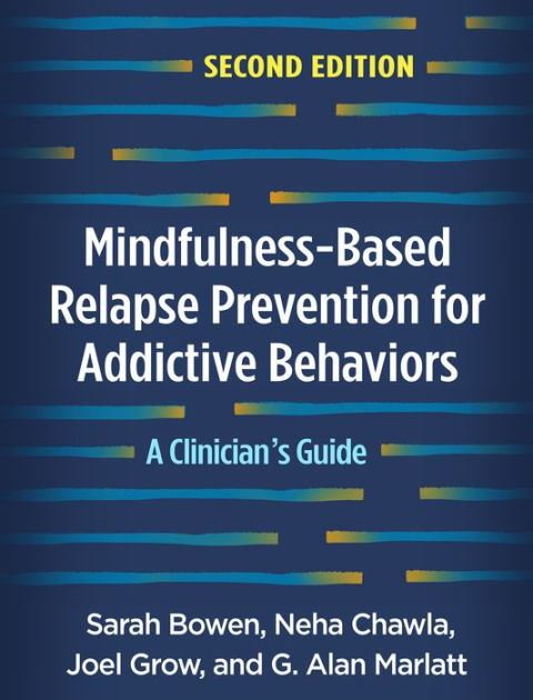 Mindfulness-Based Relapse Prevention for Addictive Behaviors: A ...