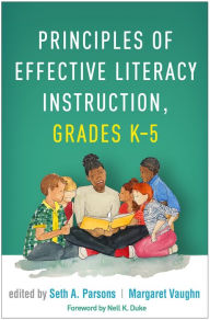 Title: Principles of Effective Literacy Instruction, Grades K-5, Author: Seth A. Parsons PhD