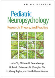 Free kindle book downloads torrents Pediatric Neuropsychology, Third Edition: Research, Theory, and Practice