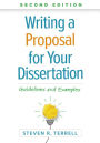 Writing a Proposal for Your Dissertation: Guidelines and Examples