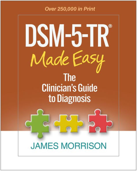 DSM-5-TR Made Easy: The Clinician's Guide to Diagnosis