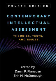 Title: Contemporary Intellectual Assessment: Theories, Tests, and Issues, Author: Dawn P. Flanagan PhD