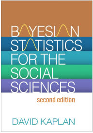 Title: Bayesian Statistics for the Social Sciences, Author: David Kaplan PhD