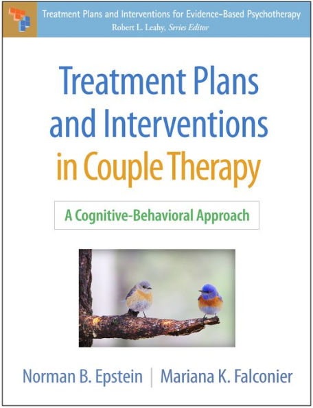 Treatment Plans and Interventions Couple Therapy: A Cognitive-Behavioral Approach