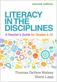 Title: Literacy in the Disciplines: A Teacher's Guide for Grades 5-12, Author: Thomas DeVere Wolsey EdD