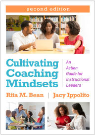Title: Cultivating Coaching Mindsets: An Action Guide for Instructional Leaders, Author: Rita M. Bean PhD