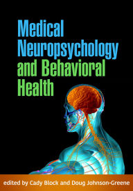 Download kindle books Medical Neuropsychology and Behavioral Health DJVU FB2 9781462557448